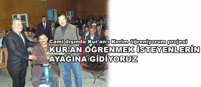 Kur'an öğrenmek isteyenlerin ayağına gidiyoruz