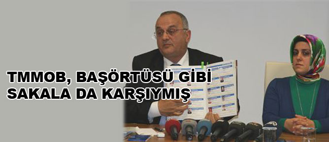 TMMOB başörtüsü gibi sakala da karşıymış