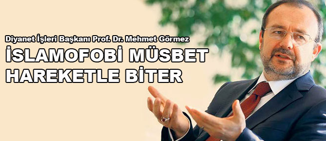 İslamofobi müsbet hareketle biter