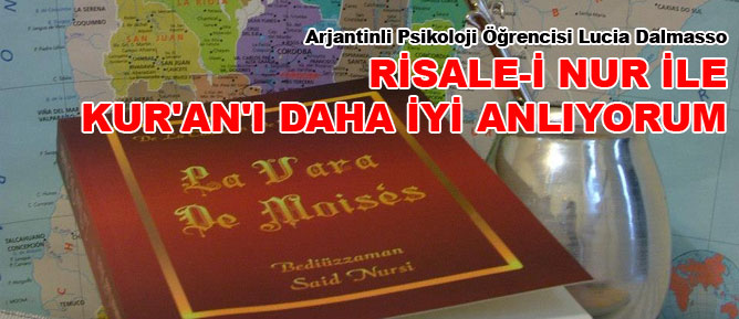 Arjantinli Lucia: Risale-i Nur ile Kur'an'ı daha iyi anlıyorum