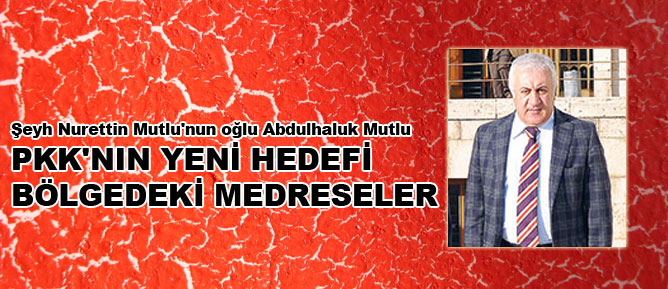 PKK'nın yeni hedefi bölgedeki medreseler