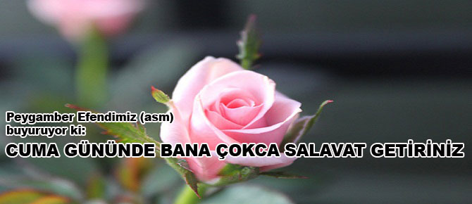 Cuma gününde bana çokça salavât getiriniz