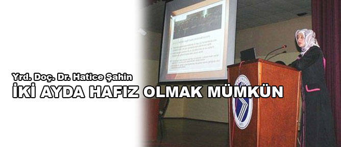 İki ayda hafız olmak mümkün