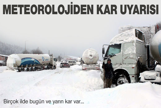 Bu illerde bugün ve yarın kar var!