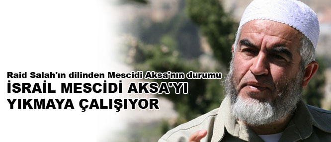 İsrail Mescidi Aksa'yı yıkmaya çalışıyor