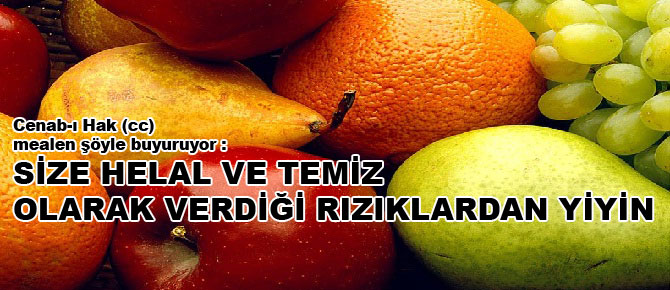 Size helâl ve temiz olarak verdiği rızıklardan yiyin