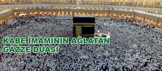 Kabe İmamının ağlatan Gazze duası-Video