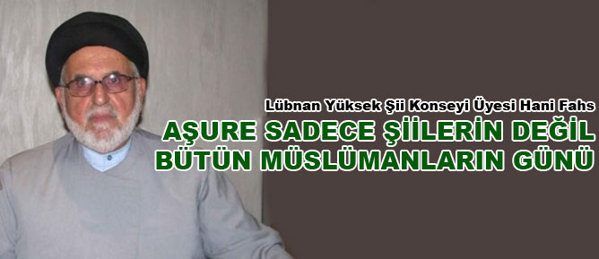 Aşure sadece Şiilerin değil bütün Müslümanların günü