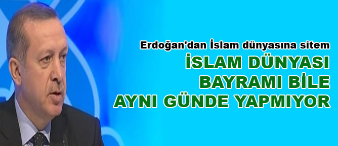 İslam dünyası bayramı bile aynı günde yapmıyor