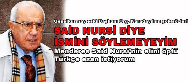 Said Nursi diye ismini söylemeyeyim