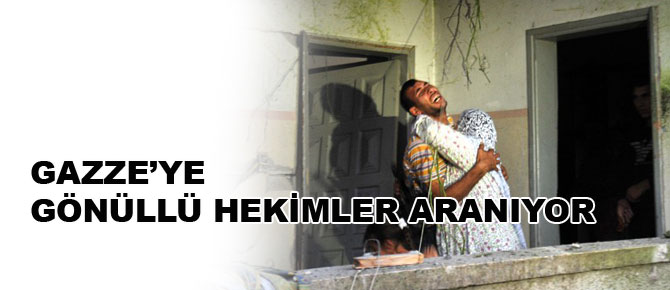 Gazze'ye Gönüllü Hekimler Aranıyor