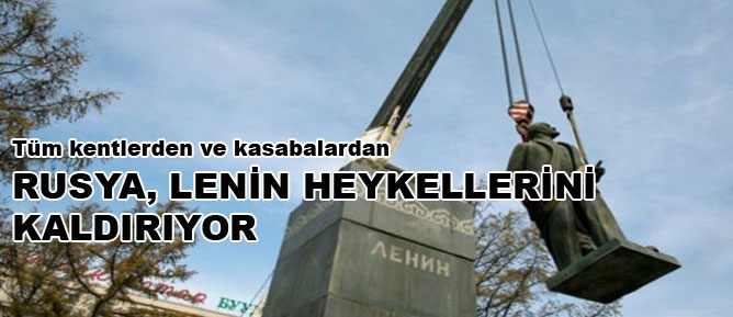 Rusya, Lenin heykellerini kaldırıyor