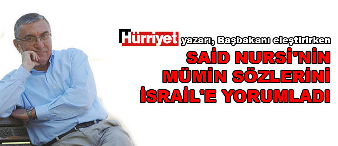 Said Nursi'nin mümin sözlerini İsrail'e yorumladı