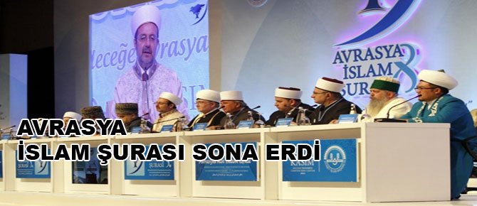 Avrasya İslam Şurası sona erdi