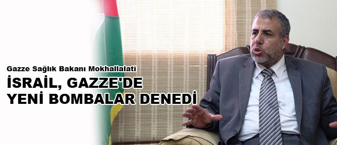 İsrail, Gazze'de yeni bombalar denedi