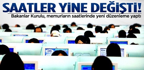 Memurların çalışma saatleri yine değişti