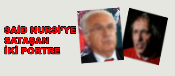 Said Nursi'ye sataşan iki portre