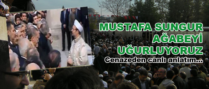 Sungur ağabeye haklarınızı helal ediniz