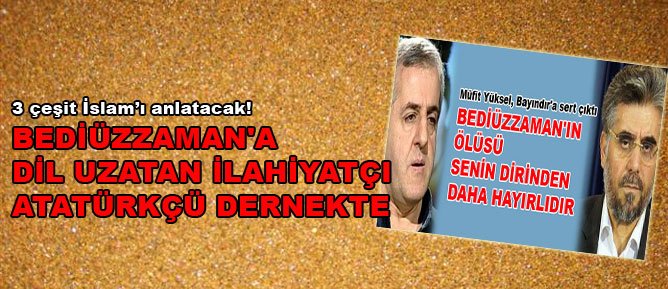 Bediüzzaman'a dil uzatan ilahiyatçı Atatürkçü dernekte