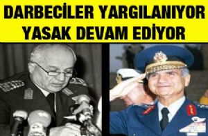 Darbeciler yargılanıyor, yasak devam ediyor