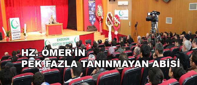 Hz. Ömer'in pek fazla tanınmayan abisi