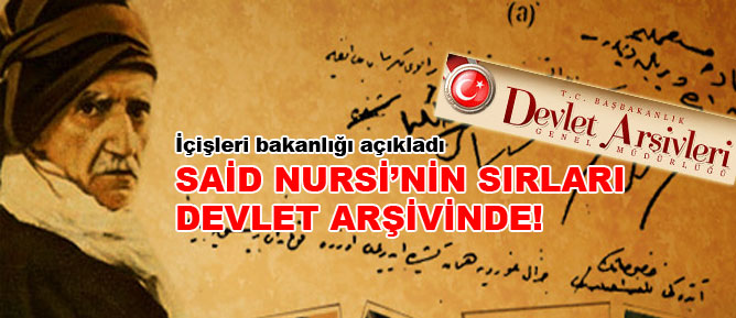 Said Nursi’nin sırları devlet arşivinde!