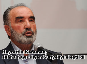 Hayrettin Karaman: Bediüzzaman at binip kılıç kuşanarak savaşmadı mı?
