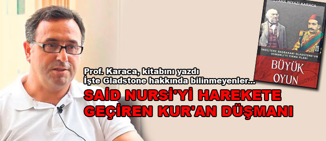 Said Nursi'yi harekete geçiren Kur'an düşmanı