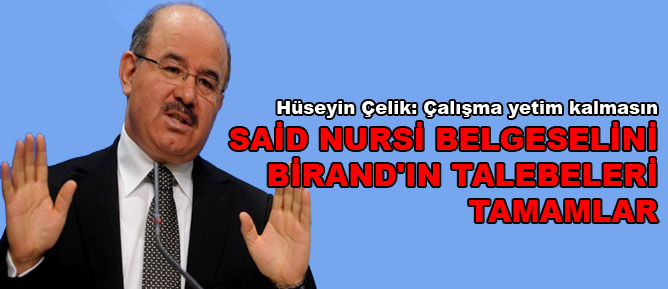 Said Nursi belgeselini Birand'ın talebeleri tamamlar