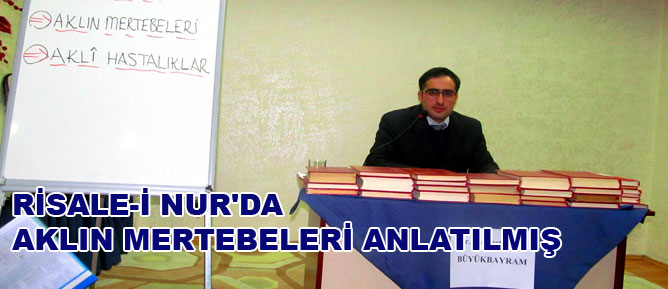 Risale-i Nur'da aklın mertebeleri anlatılmış