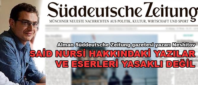 Alman gazeteci: Said Nursi'nin eserleri yasaklı değil
