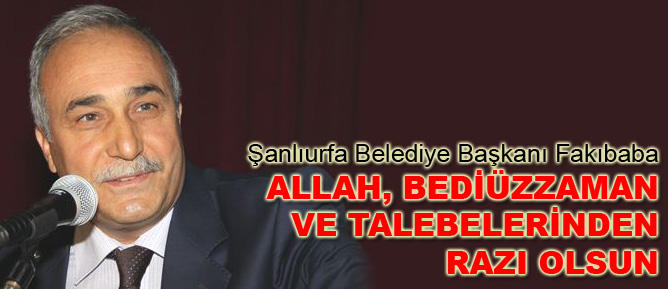 Fakıbaba:Allah,Bediüzzaman ve talebelerinden razı olsun
