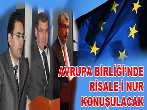Avrupa Birliği'nde Risale-i Nur konuşulacak