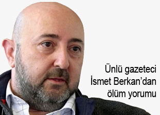 İsmet Berkan: Hayatın manasını arıyorum