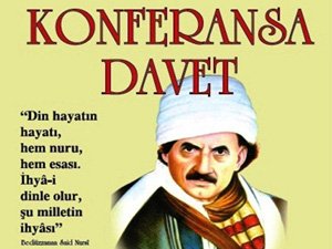 Ankara’da Bediüzzaman’ın hayatı ve fikirleri anlatılacak