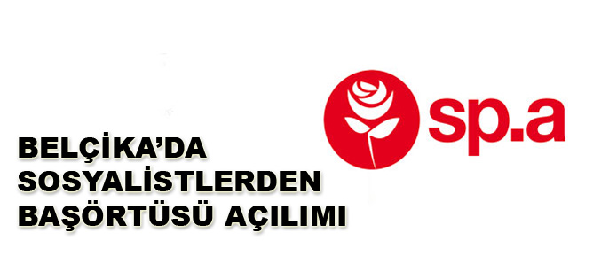 Belçika’da Sosyalistlerden başörtüsü açılımı
