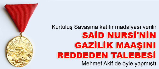 Said Nursi'nin gazilik maaşını reddeden talebesi