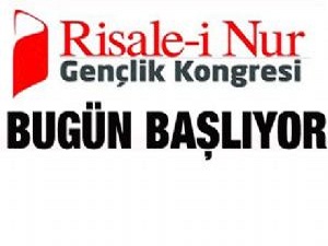 4. Risale-i Nur Gençlik Kongresi bugün başlıyor