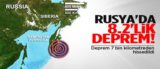 Rusya 8.2'lik depremle sarsıldı