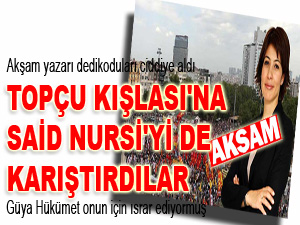 Topçu Kışlası'na Said Nursi'yi de karıştırdılar