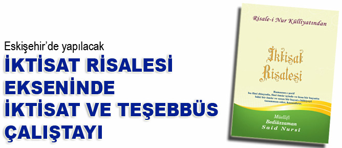 İktisat Risalesi ekseninde İktisat ve Teşebbüs Çalıştayı