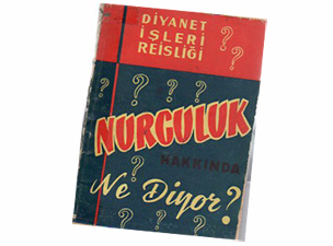 'Eski' Diyanet, Nurcuları çok kötü görmüş!