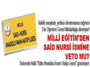 Milli Eğitim'den Said Nursi ismine veto mu?