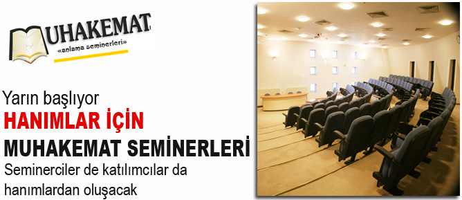 Hanımlar için Muhakemat seminerleri