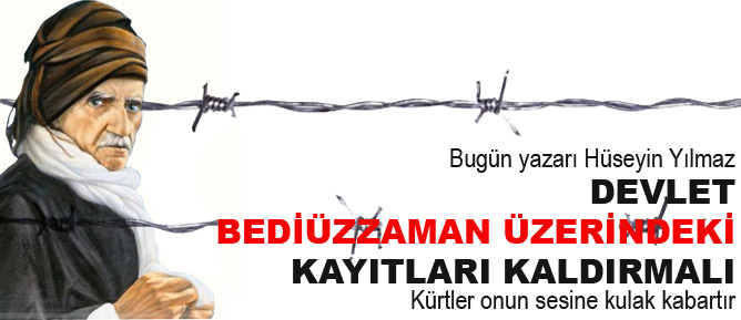 Devlet, Bediüzzaman üzerindeki kayıtları kaldırmalı