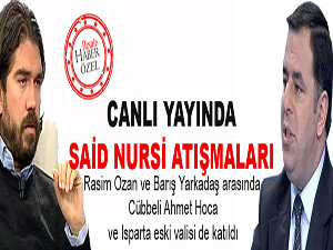 Canlı yayında Said Nursi atışmaları