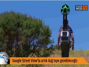 Artık Google Maps ile dağ tepe dolaşabileceğiz