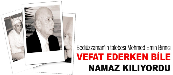Vefat ederken bile namaz kılıyordu