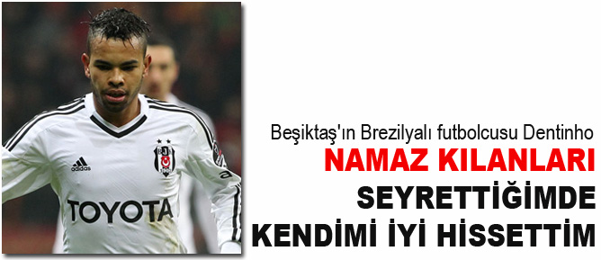 Namaz kılanları seyrettiğimde kendimi iyi hissettim