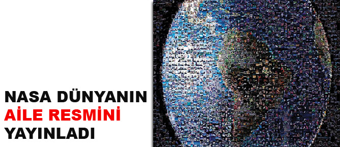 NASA dünyanın aile resmini yayınladı
